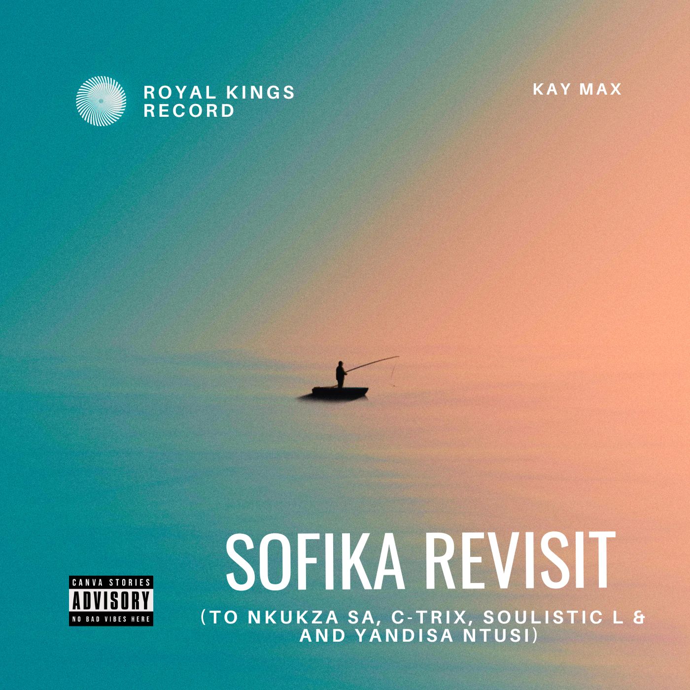 Sofika Revisit (To Nkukza SA, C-TRIX, Soulistic L & And Yandisa Ntusi) - Kay Max